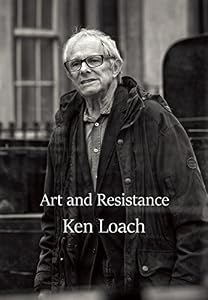 Art and Resistance by Ken Loach