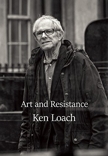 Art and Resistance by Ken Loach