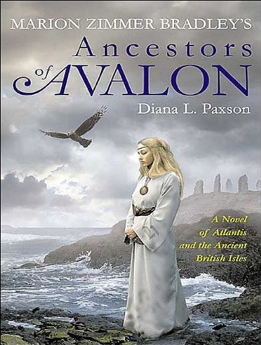 Marion Zimmer Bradley's Ancestors of Avalon by Diana L. Paxson