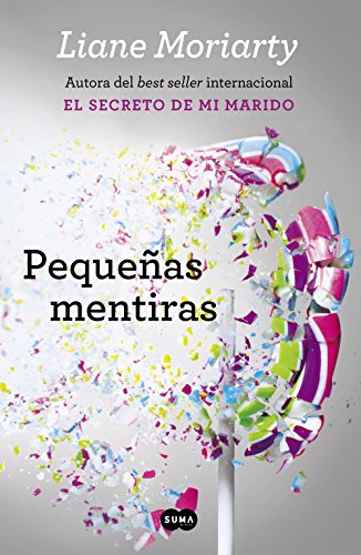Peque?as mentiras (Spanish Edition) by Liane Moriarty