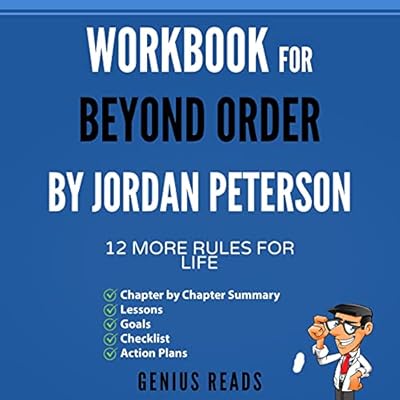 Workbook for Beyond Order: 12 More Rules for Life