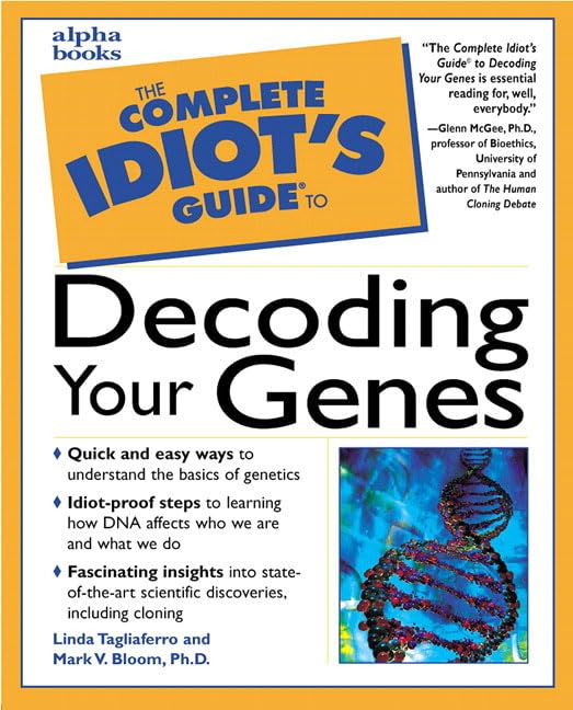 The Complete Idiot's Guide to Decoding Your Genes by Linda Tagliaferro