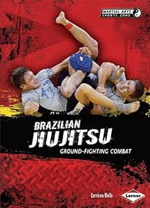 Brazilian Jiujitsu: Ground-Fighting Combat