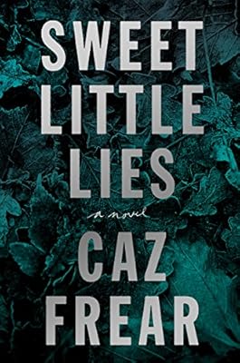 Sweet Little Lies: A Novel