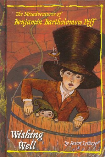 Wishing Well #3 (Benjamin Bartholomew Piff) by Jason Lethcoe