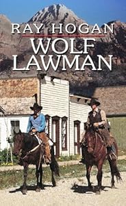 Wolf Lawman by Ray Hogan