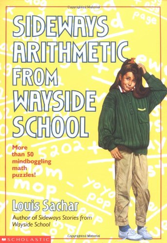Sideways Arithmetic From Wayside School by Louis Sachar