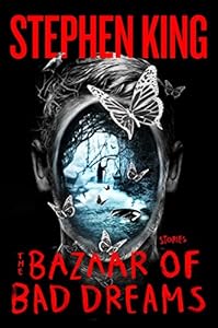 The Bazaar of Bad Dreams: Stories