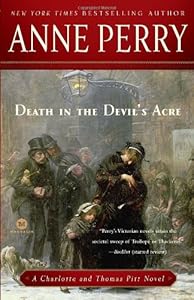 Death in the Devil's Acre: A Charlotte and Thomas Pitt Novel
