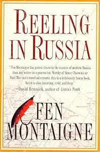 Reeling In Russia: An American Angler In Russia by Fen Montaigne