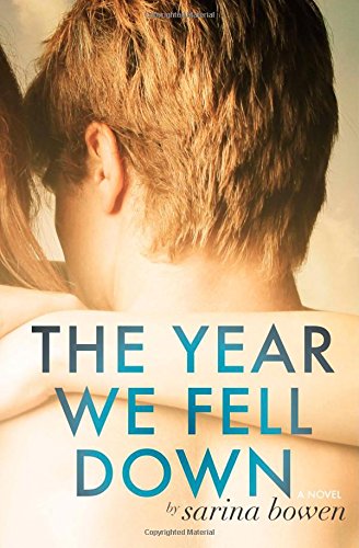 The Year We Fell Down by Sarina Bowen
