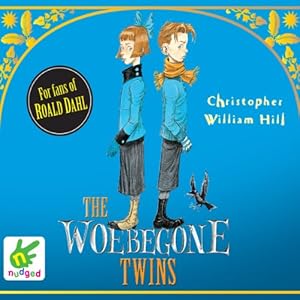 The Woebegone Twins by Christopher William Hill