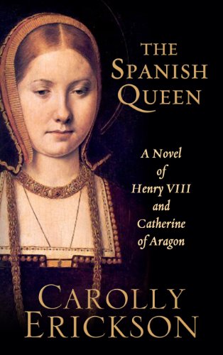 The Spanish queen by Carolly Erickson