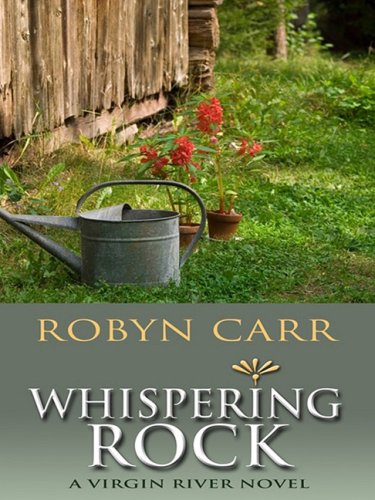 Whispering Rock (Virgin River, Book 3) by Robyn Carr