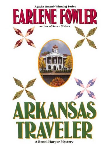 Arkansas Traveler (Benni Harper Mystery Book 8) by Earlene Fowler