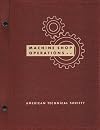 Machine Shop Operations 1944