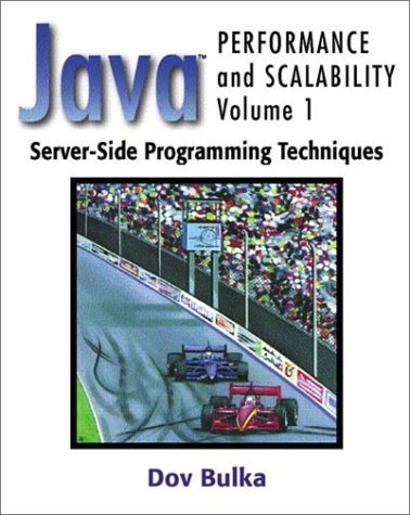 Server-Side Programming Techniques (Java(TM) Performance and Scalability, Volume 1) by Dov Bulka
