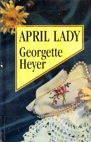 April Lady by Georgette Heyer