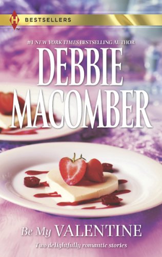 Be My Valentine: My Funny Valentine\My Hero by Debbie Macomber