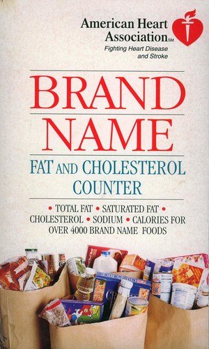 American Heart Association Brand Name Fat and: Cholesterol Counter by American Heart Association