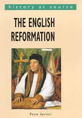 The English Reformation (History at source)