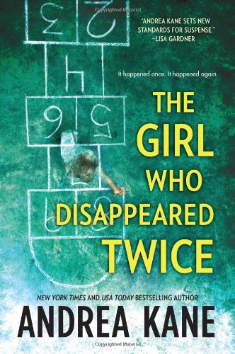 The Girl Who Disappeared Twice by Andrea Kane