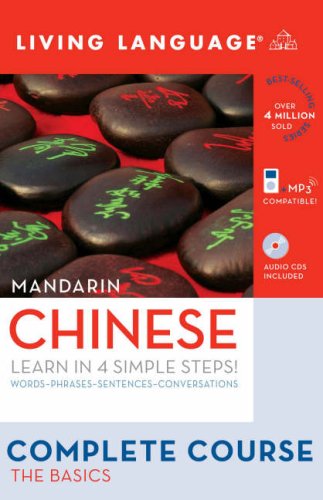 Complete Chinese (Mandarin): The Basics (Book and CD Set): Includes Coursebook, 4 Audio CDs, and Learner's Dictionary (Complete Basic Courses) by Living Language