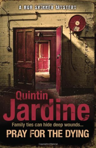 Pray for the Dying by Quintin Jardine