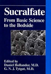 Sucralfate: From Basic Science to the Bedside by Daniel Hollander
