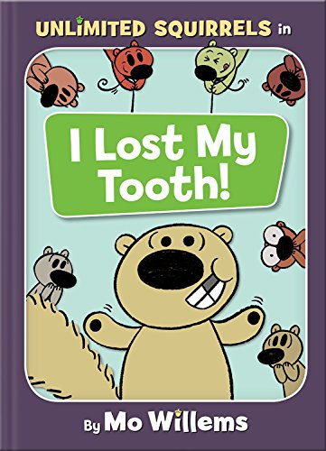 I Lost My Tooth! by MO WILLEMS