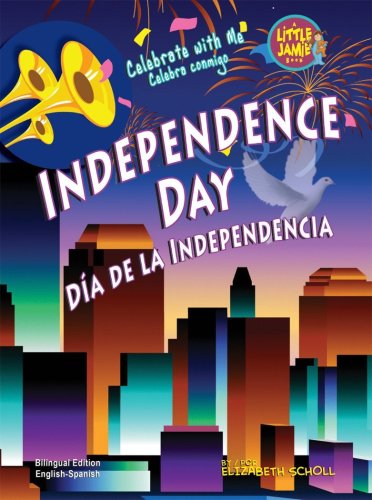Independence Day / Dia de la Independencia by Elizabeth Scholl