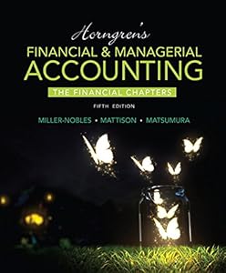 Horngren's Financial & Managerial Accounting, The Financial Chapters