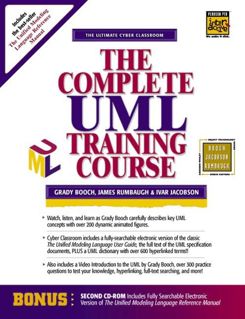 The Complete Uml Training Course: The Ultimate Cyber Classroom by Grady Booch