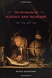 Peter Harrison, "The Territories of Science and Religion" (U Chicago Press, 2014)