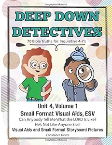 Deep Down Detectives Unit 4 Small Format Visual Aids, ESV by Constance Dever