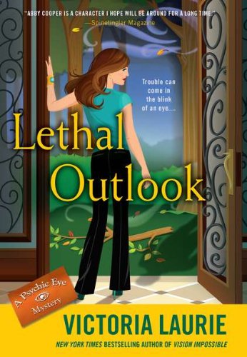 Lethal Outlook: A Psychic Eye Mystery by Victoria Laurie