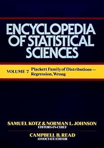 Encyclopedia of Statistical Sciences, Plackett Family of Distribution to Regression, Wrong (Volume 7)