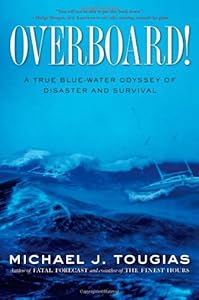 Overboard!: A True Blue-water Odyssey of Disaster and Survival