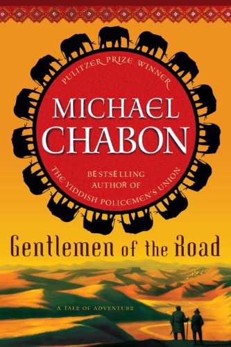 Gentlemen of the Road: A Tale of Adventure by Michael Chabon