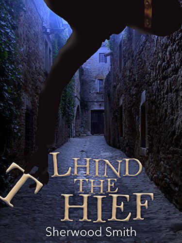 Lhind the Thief by Sherwood Smith
