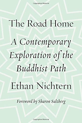 The Road Home: A Contemporary Exploration of the Buddhist Path by Ethan Nichtern