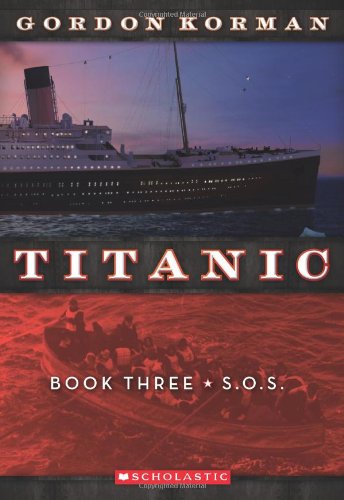 Titanic #3: S.O.S. by Gordon Korman