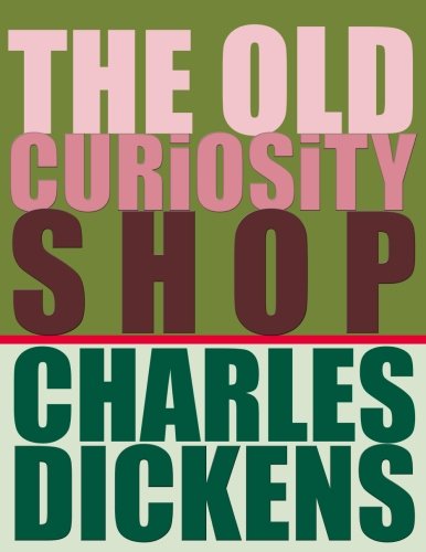 The Old Curiosity Shop by Charles Dickens