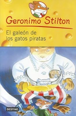 El Galeon de los Gatos Piratas = The Galleon of the Pirates Cats (Geronimo Stilton) (Spanish Edition)