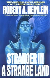 Stranger in a Strange Land by Robert A. Heinlein