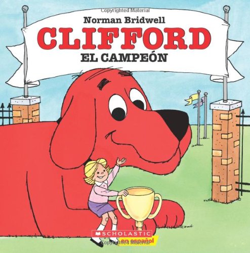 Clifford el campe&oacute;n: by Scholastic