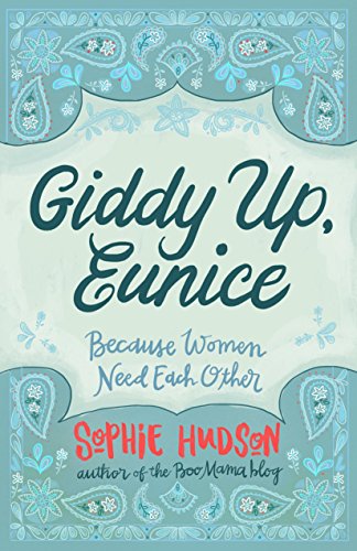 Giddy Up, Eunice: by Sophie Hudson