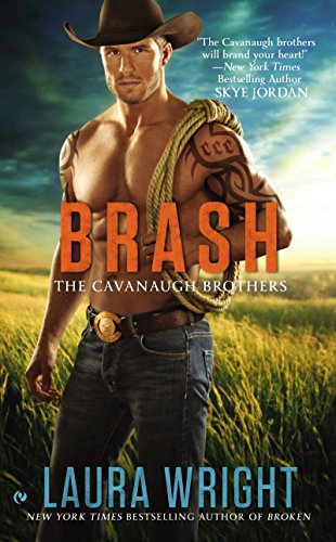 Brash: The Cavanaugh Brothers by Laura Wright