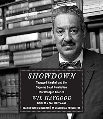 Showdown: Thurgood Marshall and the Supreme Court Nomination That Changed America