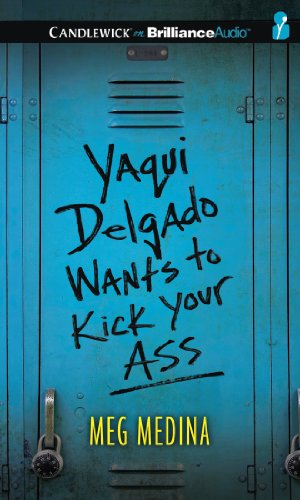 Yaqui Delgado Wants to Kick Your Ass by Meg Medina